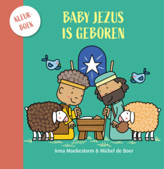 Baby Jezus is geboren - kleurboek - Irma Moekestorm