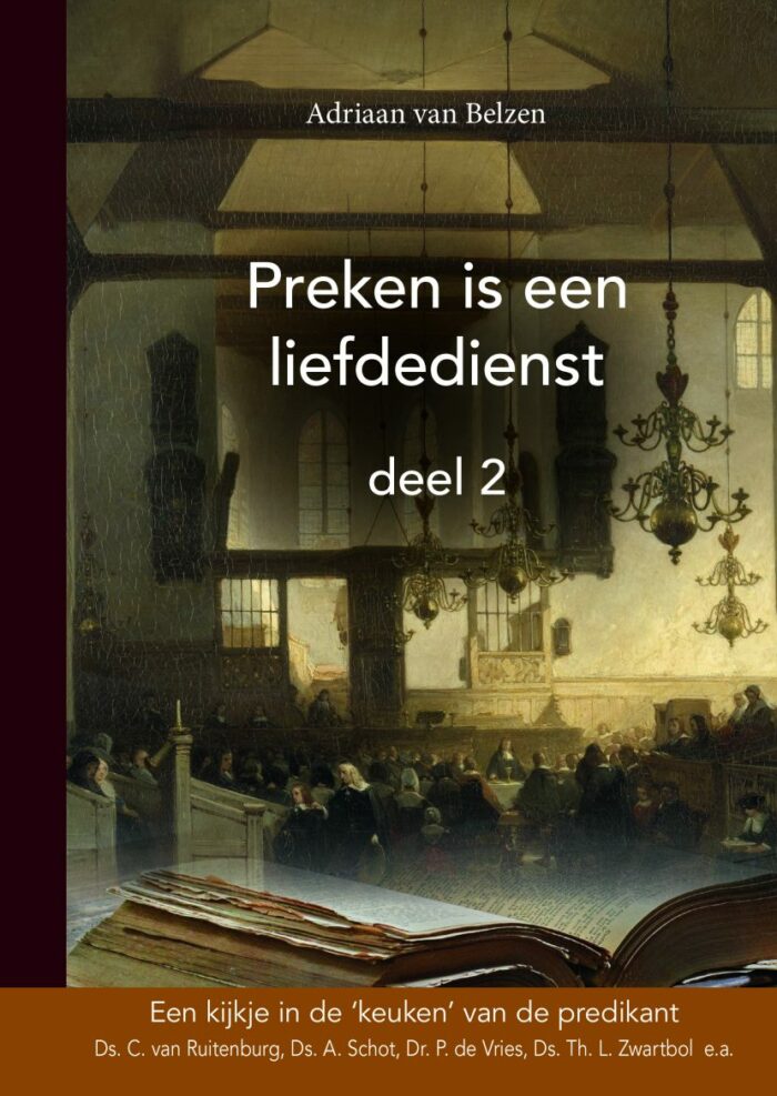 Preken is een liefdedienst 2 - Adriaan van Belzen