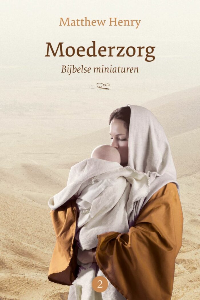 Moederzorg II - Matthew Henry