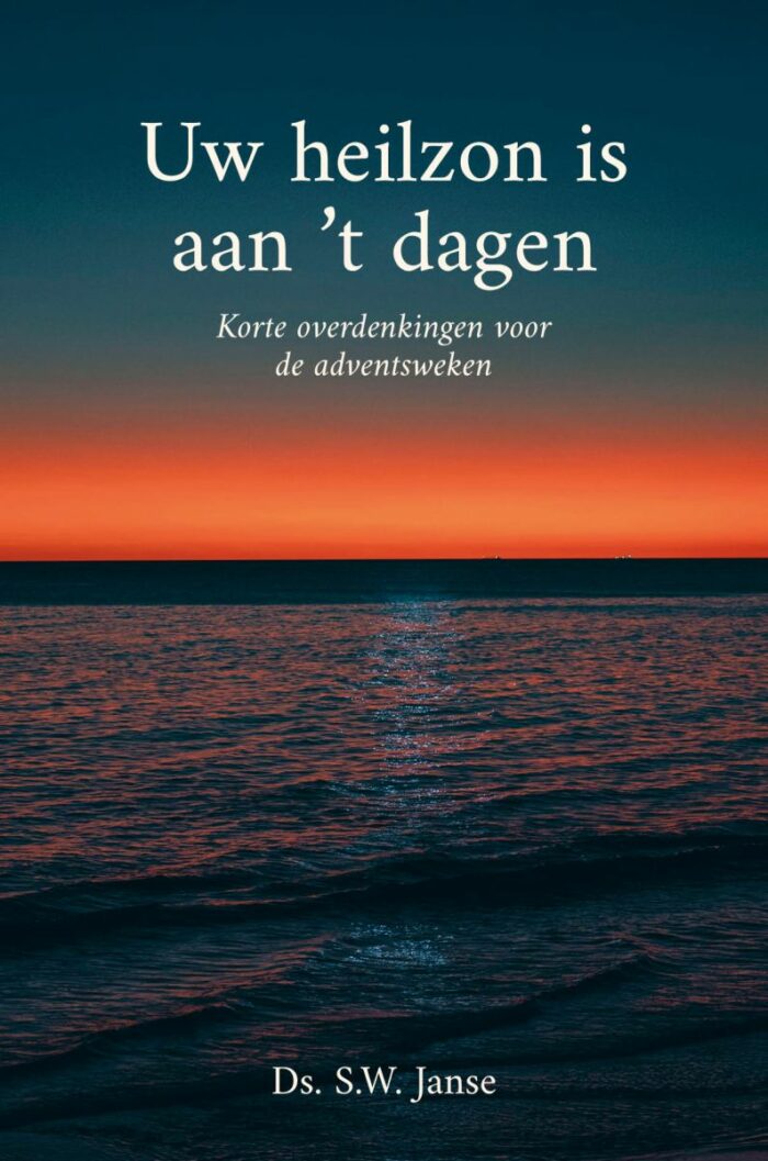 Uw heilzon is aan 't dagen - Ds. S.W. Janse