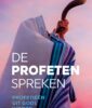 De profeten spreken – Abe W. de Jong